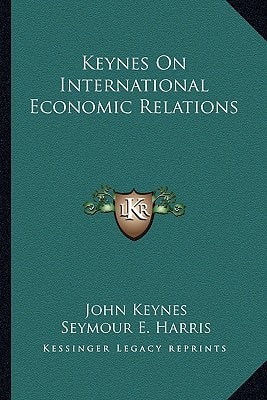 Keynes On International Economic Relations