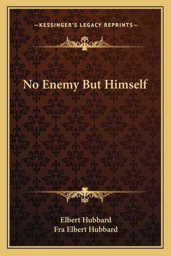 No Enemy But Himself