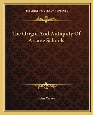The Origin and Antiquity of Arcane Schools