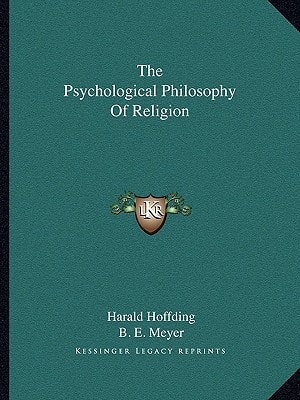 The Psychological Philosophy Of Religion