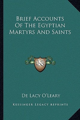 Brief Accounts Of The Egyptian Martyrs And Saints
