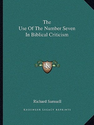 The Use Of The Number Seven In Biblical Criticism
