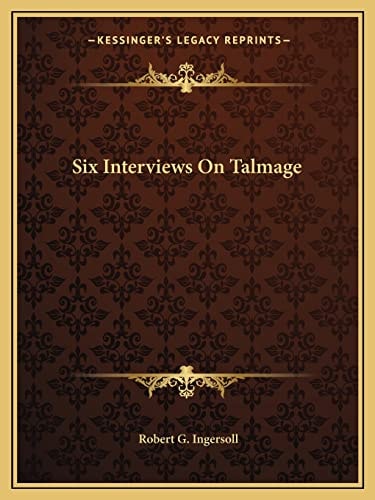 Six Interviews On Talmage