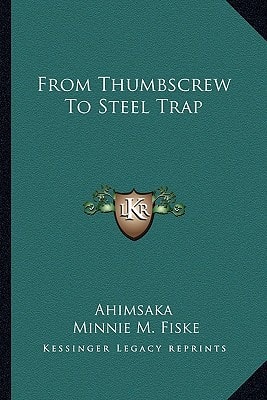 From Thumbscrew To Steel Trap