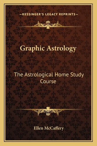 Graphic Astrology: The Astrological Home Study Course