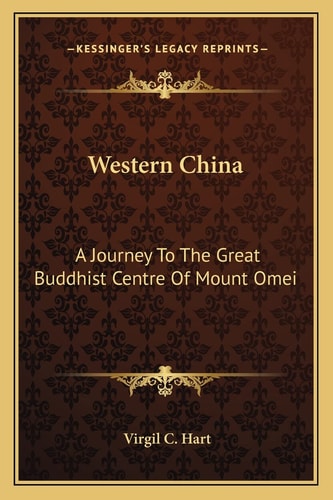 Western China: A Journey To The Great Buddhist Centre Of Mount Omei