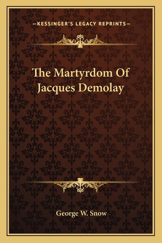 The Martyrdom Of Jacques Demolay