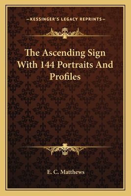The Ascending Sign With 144 Portraits And Profiles
