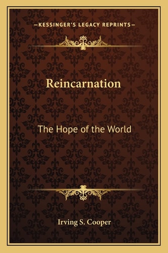 Reincarnation: The Hope of the World