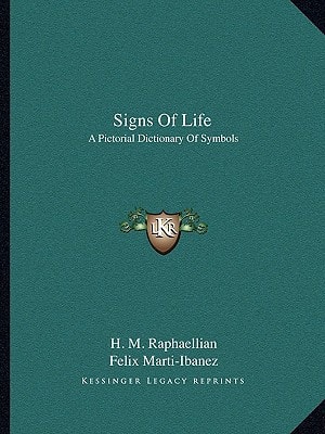 Signs Of Life: A Pictorial Dictionary Of Symbols