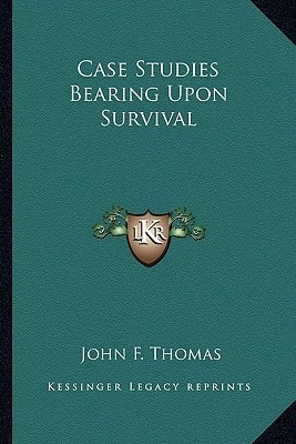 Case Studies Bearing Upon Survival