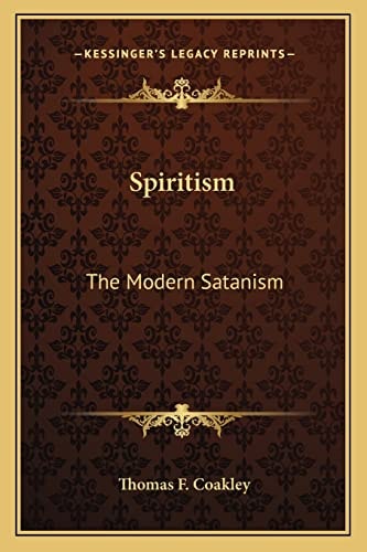 Spiritism: The Modern Satanism