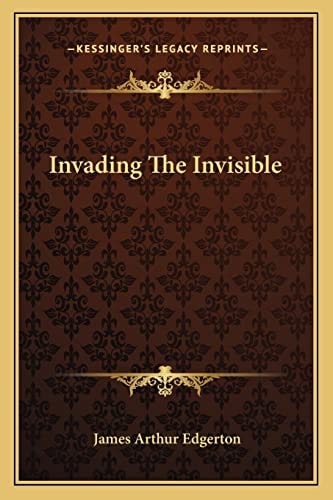 Invading The Invisible