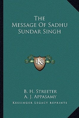 The Message Of Sadhu Sundar Singh