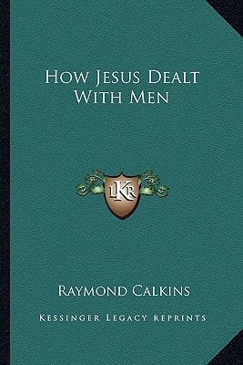 How Jesus Dealt With Men