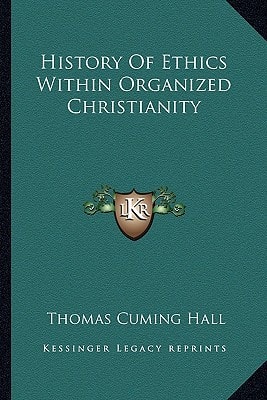 History Of Ethics Within Organized Christianity