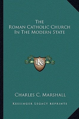 The Roman Catholic Church In The Modern State