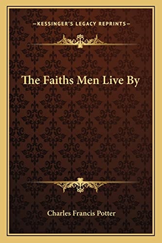 The Faiths Men Live By