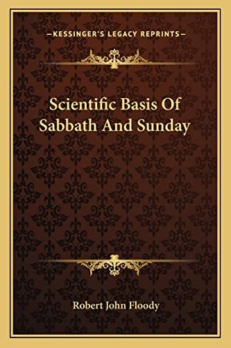 Scientific Basis Of Sabbath And Sunday
