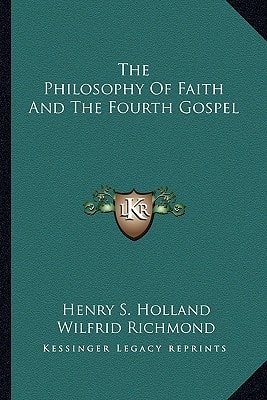 The Philosophy Of Faith And The Fourth Gospel