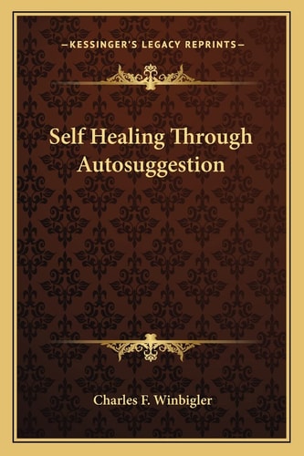 Self Healing Through Autosuggestion