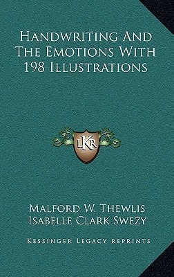 Handwriting And The Emotions With 198 Illustrations