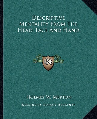 Descriptive Mentality From The Head, Face And Hand