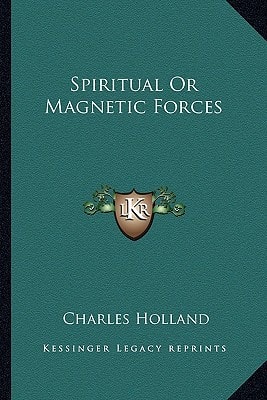 Spiritual Or Magnetic Forces