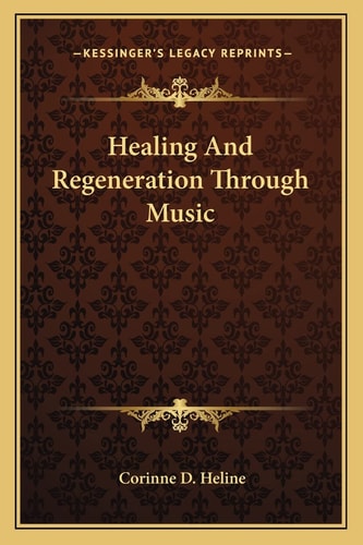 Healing And Regeneration Through Music