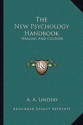 The New Psychology Handbook: Healing And Culture