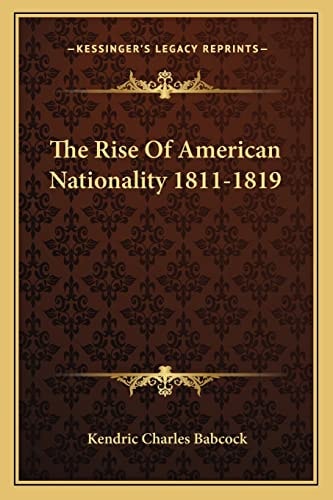 The Rise Of American Nationality 1811-1819