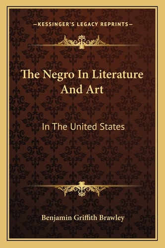 The Negro In Literature And Art: In The United States