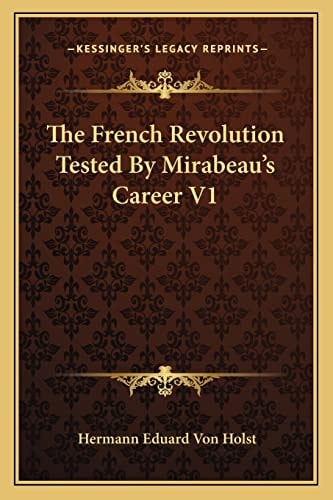 The French Revolution Tested By Mirabeau's Career V1