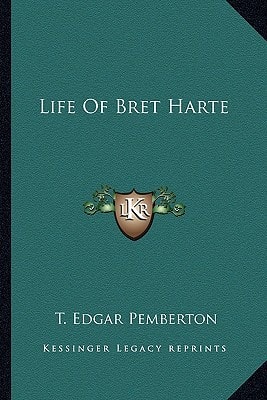 Life Of Bret Harte