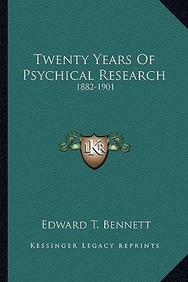 Twenty Years Of Psychical Research: 1882-1901
