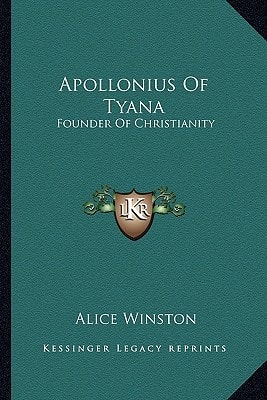 Apollonius Of Tyana: Founder Of Christianity