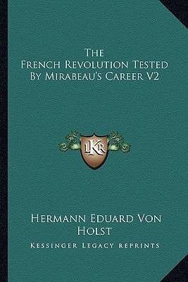 The French Revolution Tested By Mirabeau's Career V2