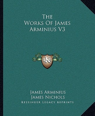 The Works Of James Arminius V3