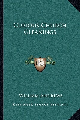 Curious Church Gleanings