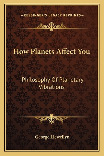 How Planets Affect You: Philosophy Of Planetary Vibrations
