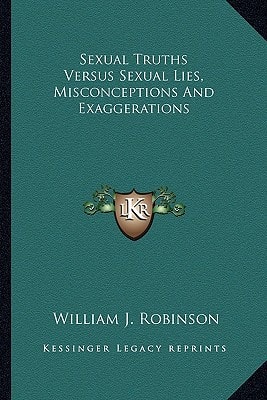 Sexual Truths Versus Sexual Lies, Misconceptions And Exaggerations