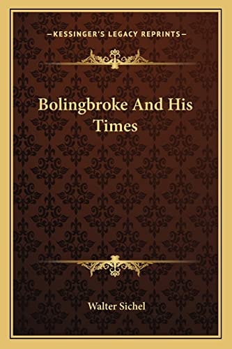 Bolingbroke And His Times