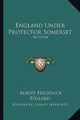 England Under Protector Somerset: An Essay
