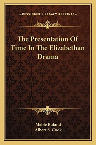 The Presentation Of Time In The Elizabethan Drama