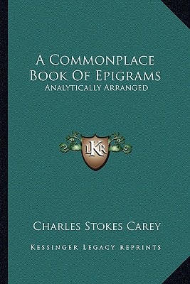 A Commonplace Book Of Epigrams: Analytically Arranged