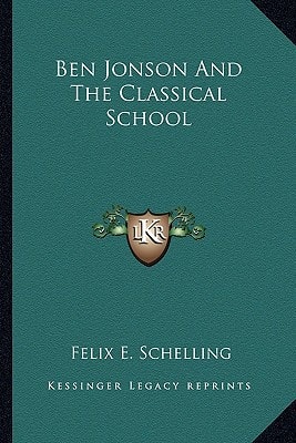 Ben Jonson And The Classical School