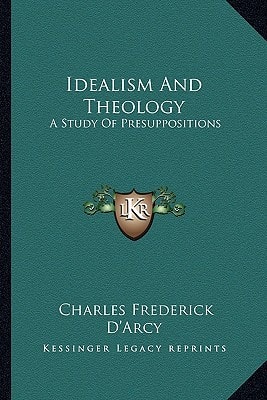 Idealism And Theology: A Study Of Presuppositions