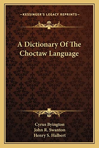 A Dictionary Of The Choctaw Language