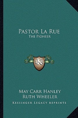 Pastor La Rue: The Pioneer