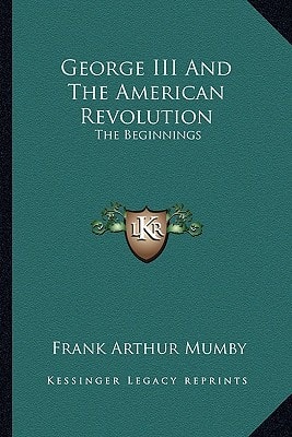 George III And The American Revolution: The Beginnings